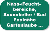 Bad, Sauna und Feuchtbereiche